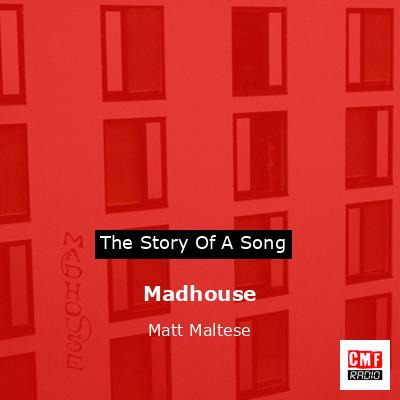 final cover Madhouse Matt Maltese