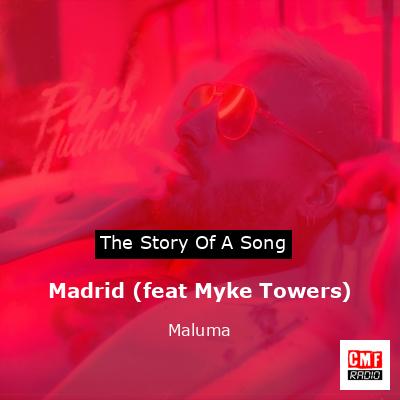 Madrid (feat Myke Towers) – Maluma