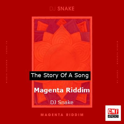 Magenta Riddim – DJ Snake