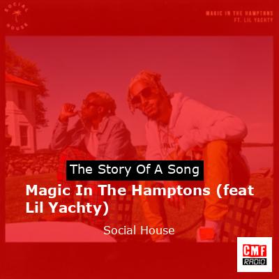 final cover Magic In The Hamptons feat Lil Yachty Social House