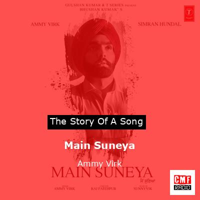 Main Suneya – Ammy Virk