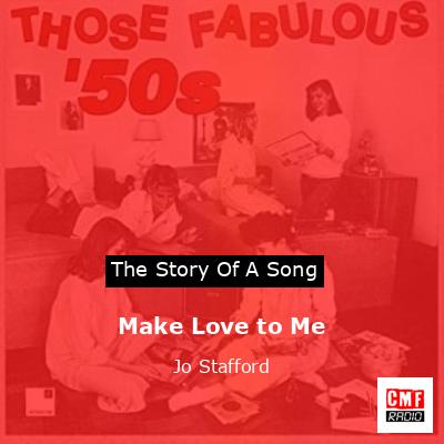 Make Love to Me – Jo Stafford