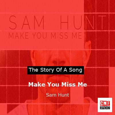 final cover Make You Miss Me Sam Hunt
