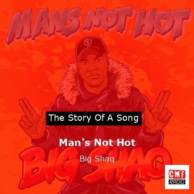 Man’s Not Hot – Big Shaq