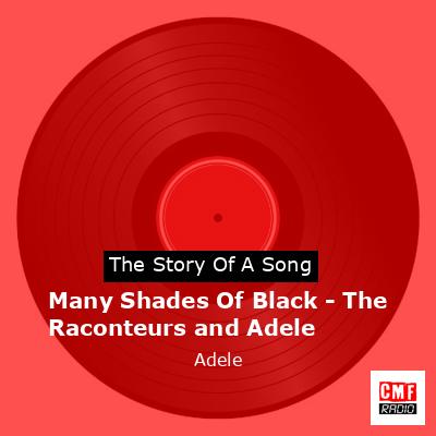 Many Shades Of Black – The Raconteurs and Adele – Adele