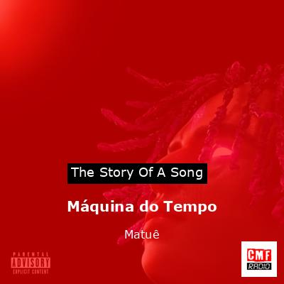 Máquina do Tempo – Matuê
