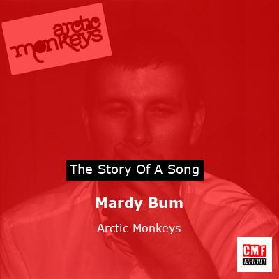 Mardy Bum – Arctic Monkeys