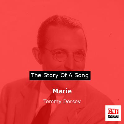 Marie – Tommy Dorsey