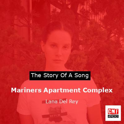Mariners Apartment Complex – Lana Del Rey