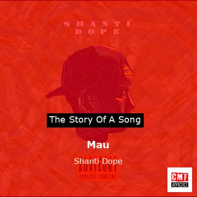Mau – Shanti Dope