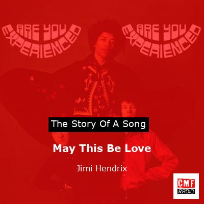 May This Be Love – Jimi Hendrix