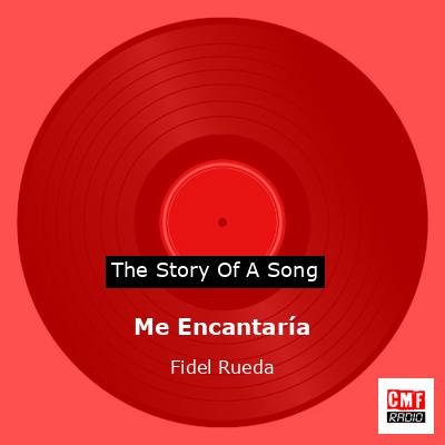 Me Encantaría – Fidel Rueda