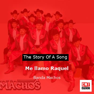 Me llamo Raquel – Banda Machos