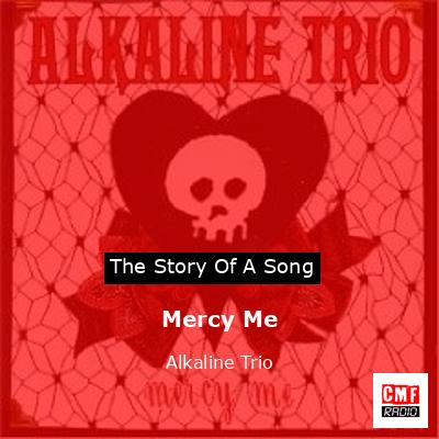 Mercy Me – Alkaline Trio