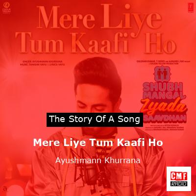 Mere Liye Tum Kaafi Ho – Ayushmann Khurrana