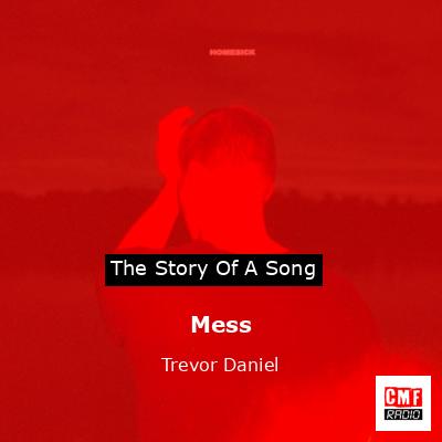 Mess – Trevor Daniel