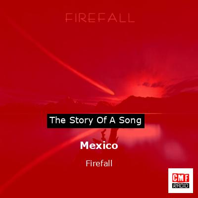 Mexico – Firefall