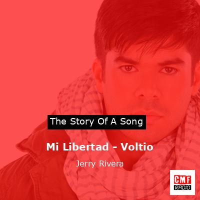 Mi Libertad – Voltio – Jerry Rivera