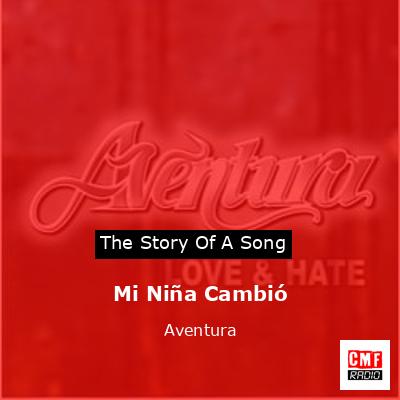 Mi Niña Cambió – Aventura