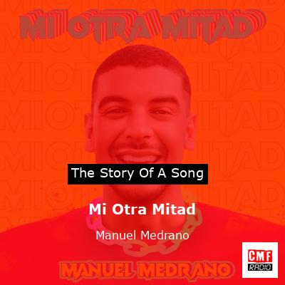 Mi Otra Mitad – Manuel Medrano