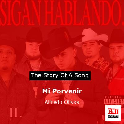 Mi Porvenir – Alfredo Olivas