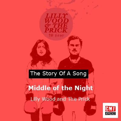 Middle of the Night – Lilly Wood and The Prick