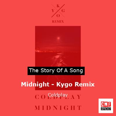 final cover Midnight Kygo Remix Coldplay