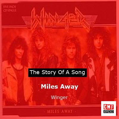 Miles Away – Winger
