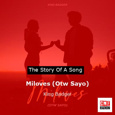 Miloves (Otw Sayo) – King Badger