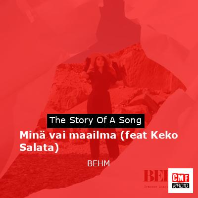 Minä vai maailma (feat Keko Salata) – BEHM