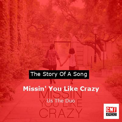 Missin’ You Like Crazy – Us The Duo