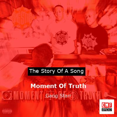 Moment Of Truth – Gang Starr