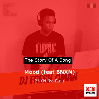 Mood (feat BNXN) – BNXN fka Buju