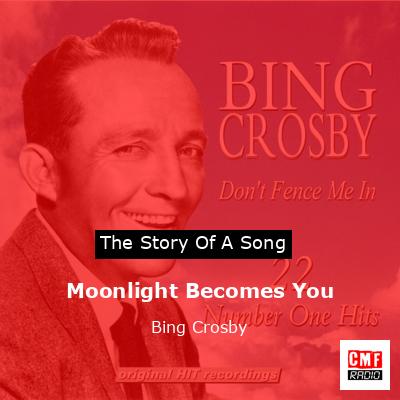 Moonlight Becomes You – Bing Crosby