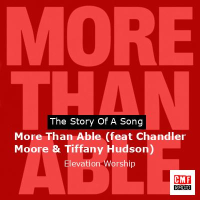 More Than Able (feat Chandler Moore & Tiffany Hudson) – Elevation Worship