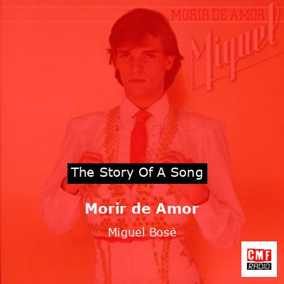 Morir de Amor – Miguel Bosé