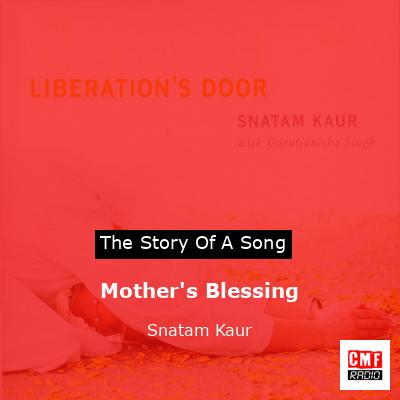 Mother’s Blessing – Snatam Kaur