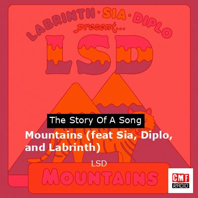 Mountains (feat Sia, Diplo, and Labrinth) – LSD