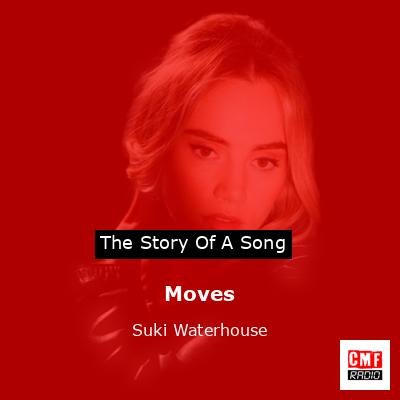 Moves – Suki Waterhouse
