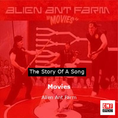 Movies – Alien Ant Farm