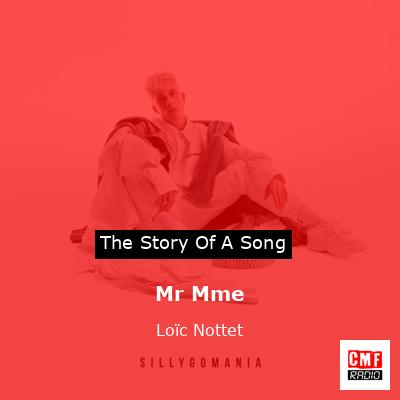 The story and meaning of the song 'Mr Mme - Loïc Nottet 