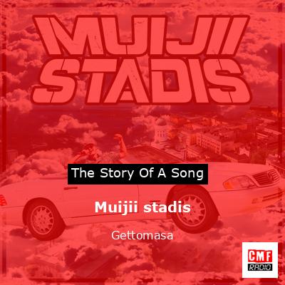 Muijii stadis – Gettomasa