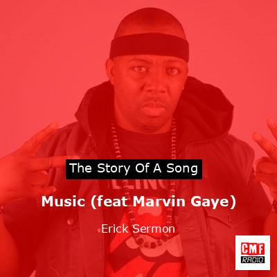 Music (feat Marvin Gaye) – Erick Sermon