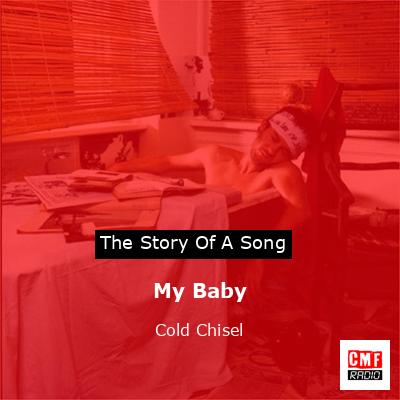 My Baby – Cold Chisel