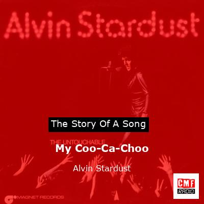 final cover My Coo Ca Choo Alvin Stardust