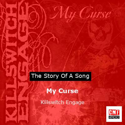 My Curse – Killswitch Engage