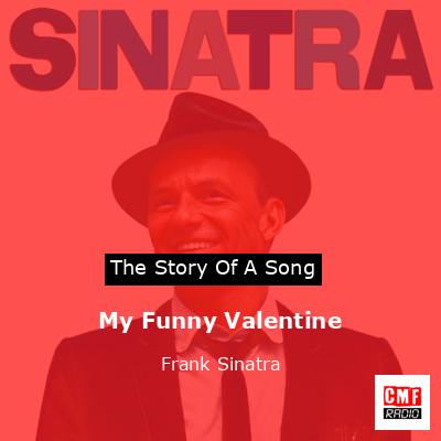 My Funny Valentine – Frank Sinatra