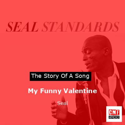 My Funny Valentine – Seal