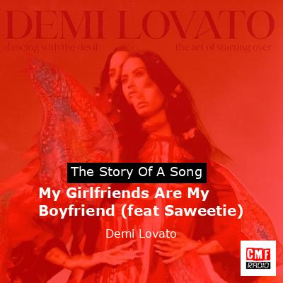 My Girlfriends Are My Boyfriend (feat Saweetie) – Demi Lovato
