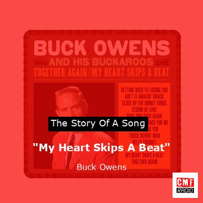 “My Heart Skips A Beat” – Buck Owens